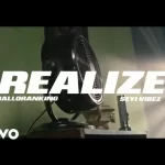 Balloranking – Realize Ft. Seyi Vibez Video